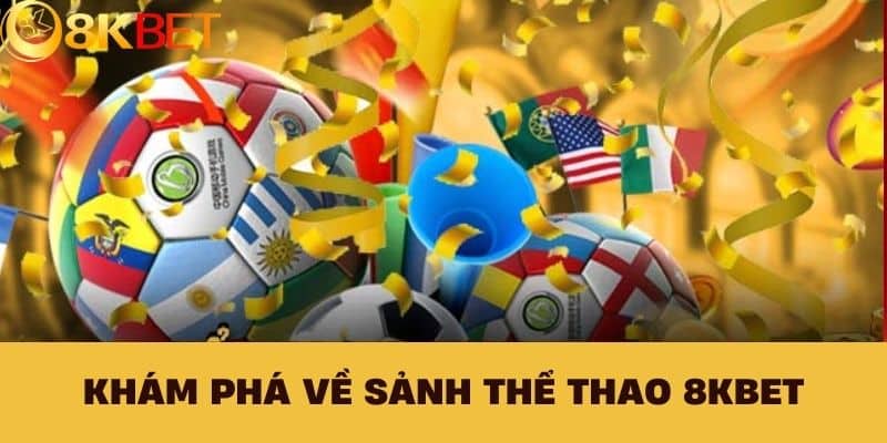 Khám phá về sảnh Thể thao 8KBET